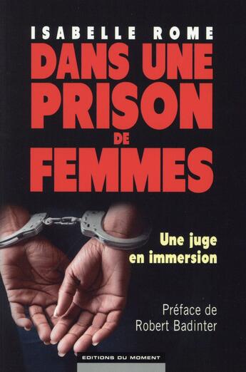 Couverture du livre « Dans une prison de femmes » de Isabelle Rome aux éditions Editions Du Moment