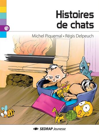 Couverture du livre « Histoires de chats » de Michel Piquemal et Régis Delpeuch aux éditions Sedrap Jeunesse