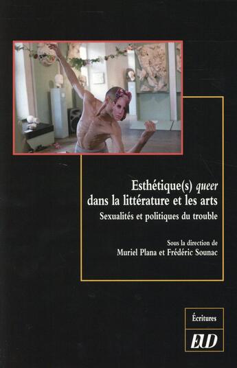 Couverture du livre « Esthetique s queer dans la litterature et lesarts » de Plana/Sounac aux éditions Pu De Dijon