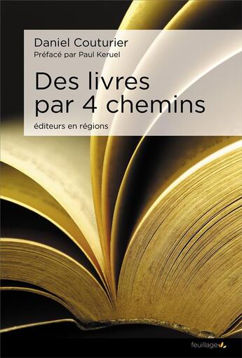 Couverture du livre « Des livres par 4 chemins » de Daniel Couturier aux éditions Feuillage