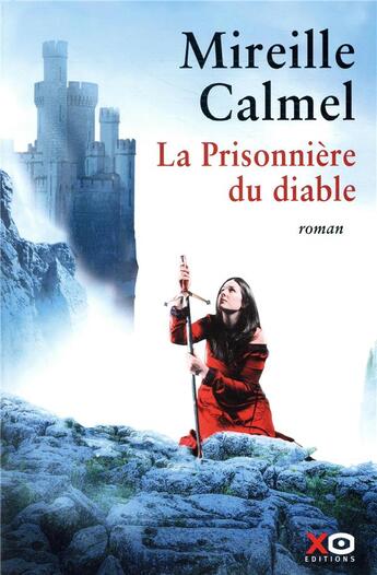 Couverture du livre « La prisonnière du diable » de Mireille Calmel aux éditions Xo