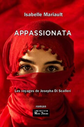 Couverture du livre « Appassionata : les voyages de Josepha Di Scalieri » de Isabelle Mariault aux éditions Mondes Futuristes