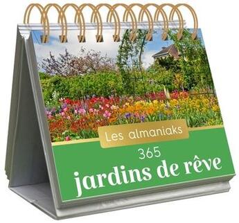 Couverture du livre « Almaniak 365 jardins de reve » de  aux éditions Editions 365