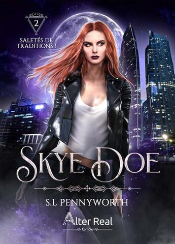 Couverture du livre « Skye doe Tome 2 : Saletés de tradition ! » de S.L. Pennyworth aux éditions Alter Real