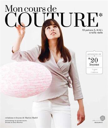 Couverture du livre « Mon cours de couture » de Marion Madel aux éditions Marabout