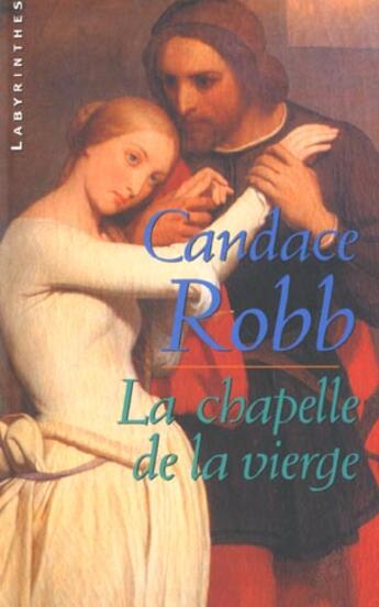 Couverture du livre « La Chapelle De La Vierge » de Robb-C aux éditions Editions Du Masque