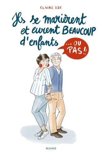 Couverture du livre « Ils se marièrent et eurent beaucoup d'enfants... ou pas !! » de Claire S2c aux éditions Mame