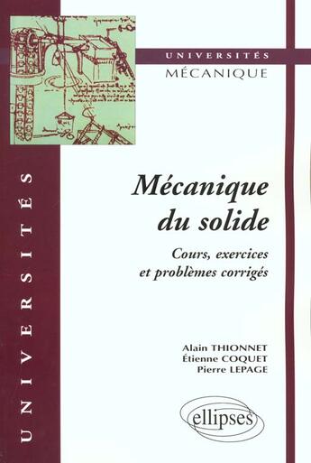 Couverture du livre « Mecanique du solide - cours, exercices et problemes corriges » de Thionnet/Coquet aux éditions Ellipses