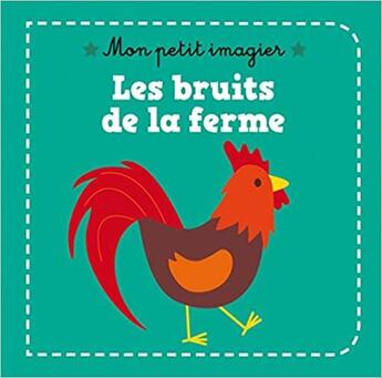 Couverture du livre « Mon petit imagier : les bruits de la ferme » de Isabelle Jacque aux éditions Auzou