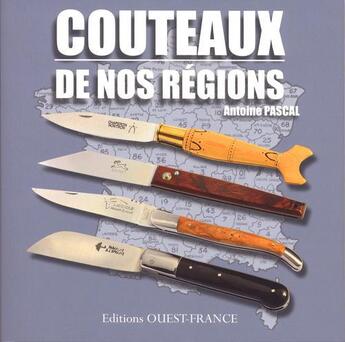 Couverture du livre « Couteaux de nos régions » de Antoine Pascal aux éditions Ouest France