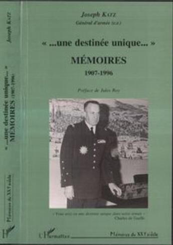 Couverture du livre « Une destinee unique, memoires 1907-1996 » de Joseph Katz aux éditions L'harmattan