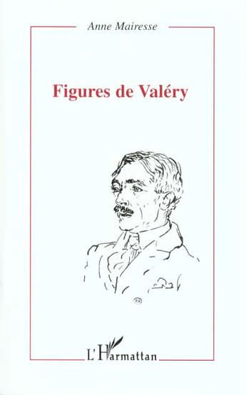 Couverture du livre « FIGURES DE VALERY » de Anne Mairesse aux éditions L'harmattan