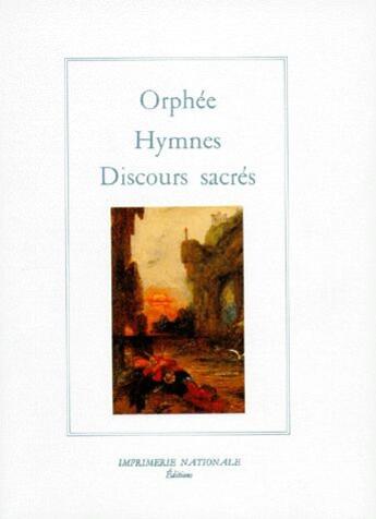 Couverture du livre « Hymnes et discours sacrés » de Orphée aux éditions Imprimerie Nationale