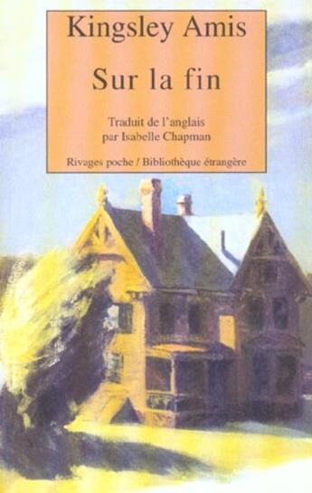 Couverture du livre « Sur la fin » de Amis Kingsley aux éditions Rivages