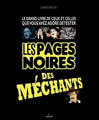 Couverture du livre « Les pages noires des méchants » de Didier Roth-Bettoni aux éditions Milan