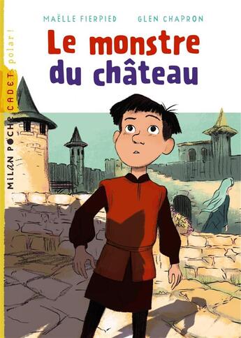 Couverture du livre « Le monstre du château » de Glen Chapron et Maelle Fierpied aux éditions Milan