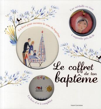 Couverture du livre « Le coffret de ton baptême » de  aux éditions Bayard Jeunesse