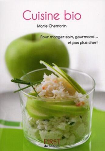 Couverture du livre « Cuisine bio » de Marie Chemorin aux éditions First