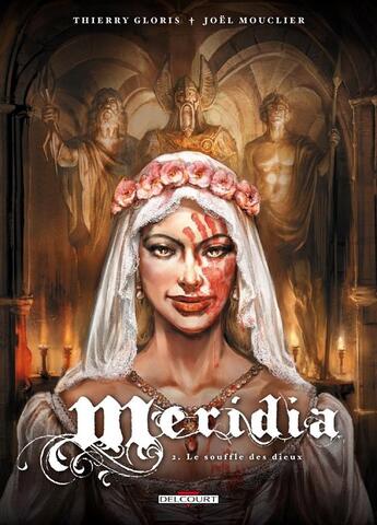 Couverture du livre « Meridia Tome 2 ; le souffle des dieux » de Thierry Gloris et Joel Mouclier aux éditions Delcourt