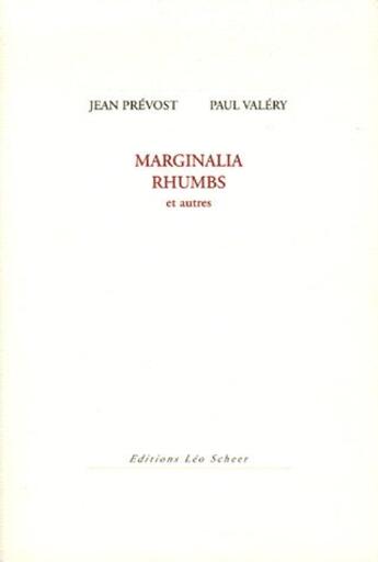 Couverture du livre « Marginalia rhumbs et autres » de Paul Valery aux éditions Leo Scheer