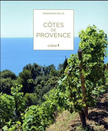 Couverture du livre « Côtes de Provence » de Francois Millo aux éditions Chene