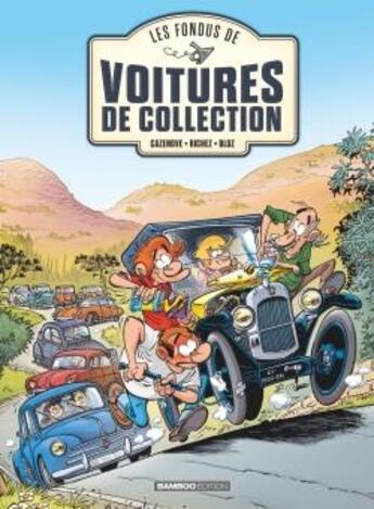 Couverture du livre « Les fondus de voitures de collection Tome 1 » de Christophe Cazenove et Bloz et Herve Richez aux éditions Bamboo