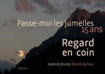 Couverture du livre « Regard en coin ; passe-moi les jumelles » de Benoit Aymon aux éditions Slatkine