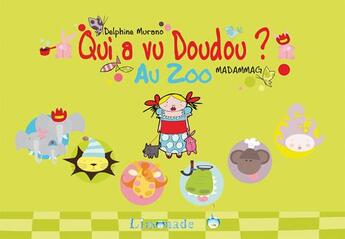 Couverture du livre « Qui a vu doudou ? au zoo » de Madammag et Delphine Murano aux éditions Limonade