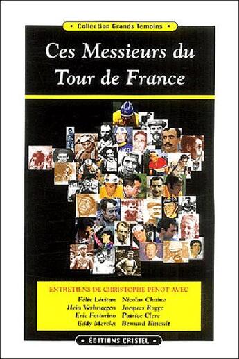 Couverture du livre « Ces messieurs du Tour de France » de  aux éditions Cristel