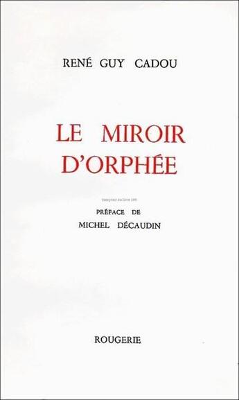 Couverture du livre « Le miroir d'Orphée » de Rene-Guy Cadou aux éditions Rougerie