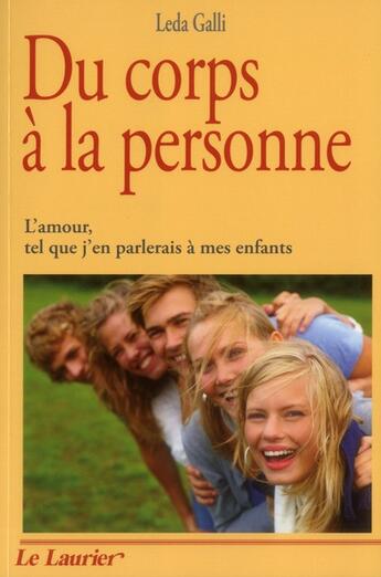 Couverture du livre « Du Corps A La Personne » de Galli Leda aux éditions Le Laurier