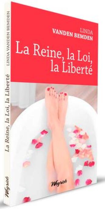 Couverture du livre « La reine, la loi, la liberté » de Linda Vanden Bemden aux éditions Weyrich