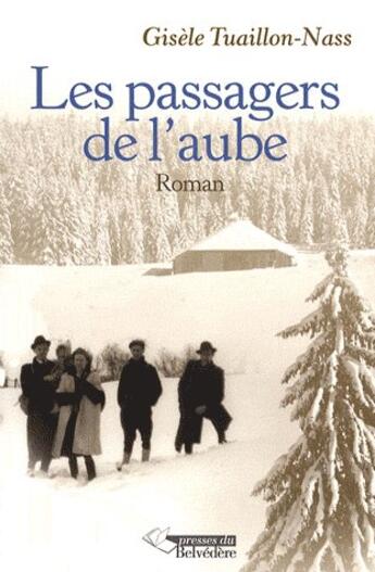 Couverture du livre « Les passagers de l'aube » de Gisele Tuaillon aux éditions Editions Du Belvedere