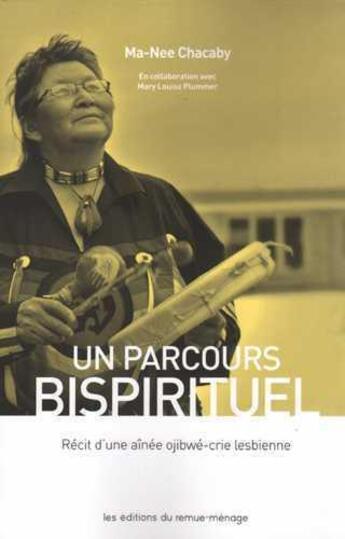 Couverture du livre « Un parcours bispirituel » de Ma-Nee Chacaby aux éditions Remue Menage