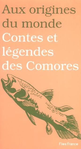 Couverture du livre « Contes et legendes des comores » de Hatubou aux éditions Flies France