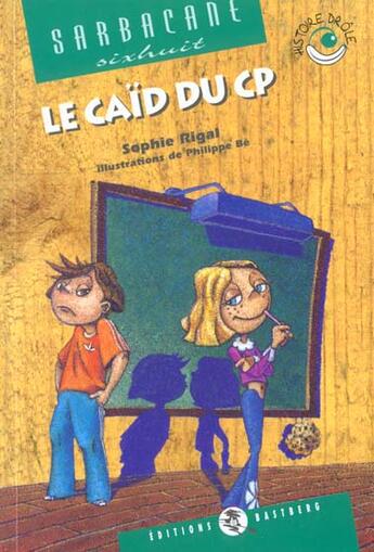 Couverture du livre « Le caïd du CP » de Rigal Sophie aux éditions Bastberg