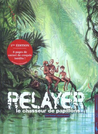 Couverture du livre « Relayer t.1 ; le chasseur de papillons » de Eric Liberge et V Grave aux éditions Carabas