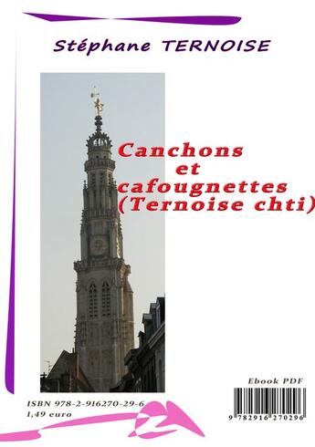 Couverture du livre « Canchons et cafougnettes (ternoise chti) » de Stephane Ternoise aux éditions Jean-luc Petit Editions