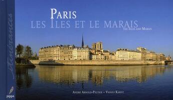 Couverture du livre « Paris ; les îles et le Marais / the isles and marais » de Andre Arnold-Peltier et Vassili Karist aux éditions Pippa