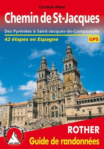 Couverture du livre « Chemin de St-Jacques ; des Pyrénées à Saint-Jacques-de-Compostelle ; 41 étapes en Espagne » de Cordula Rabe aux éditions Rother