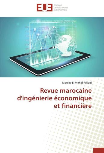 Couverture du livre « Revue marocaine d'ingénierie économique et financière » de Moulay El Mehdi Falloul aux éditions Editions Universitaires Europeennes