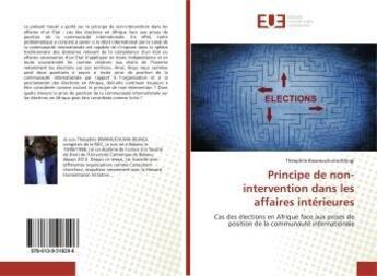 Couverture du livre « Principe de non-intervention dans les affaires interieures - cas des elections en afrique face aux p » de  aux éditions Editions Universitaires Europeennes