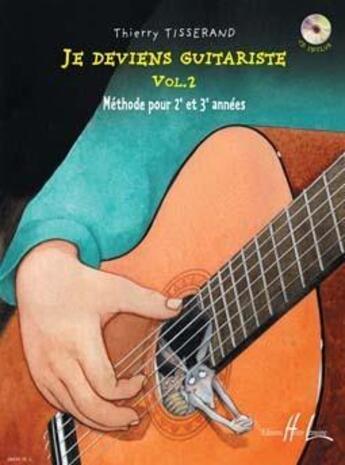 Couverture du livre « Je deviens guitariste vol.2+ cd » de Tisserand Thierry aux éditions Henry Lemoine