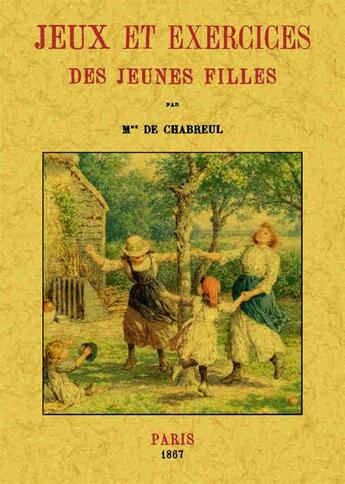 Couverture du livre « Jeux et exercices des jeunes filles » de Mme De Chabreuil aux éditions Maxtor