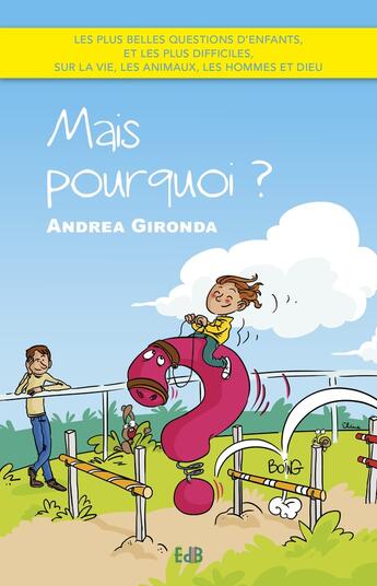 Couverture du livre « Mais pourquoi ? » de Andrea Gironda aux éditions Des Beatitudes