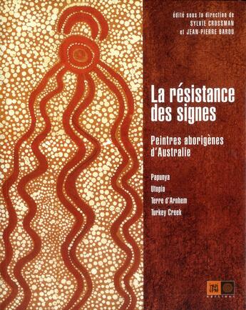 Couverture du livre « Peintres aborigènes d'Australie ; Papunya, Utopia, Terre d'Arnhem, Turkey Creek » de Sylvie Crossman et Jean-Pierre Barou aux éditions Indigene