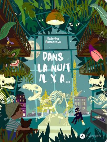 Couverture du livre « Dans la nuit, il y a... » de Katerina Bazantova aux éditions L'apprimerie