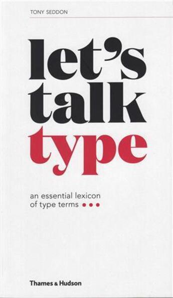 Couverture du livre « Let s talk type » de Tony Seddon aux éditions Thames & Hudson