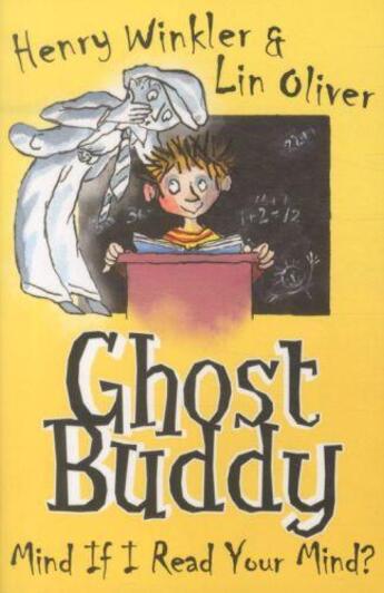 Couverture du livre « GHOST BUDDY: MIND IF I READ YOUR MIND? » de Henry Winkler et Lin Oliver aux éditions Scholastic