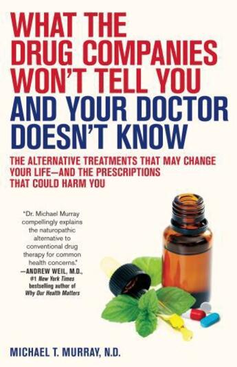 Couverture du livre « What the Drug Companies Won't Tell You and Your Doctor Doesn't Know » de Murray Michael T aux éditions Atria Books